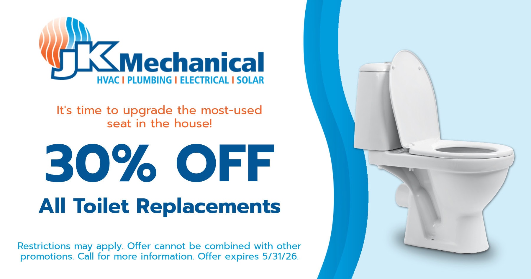 30% off all toilet replacements.