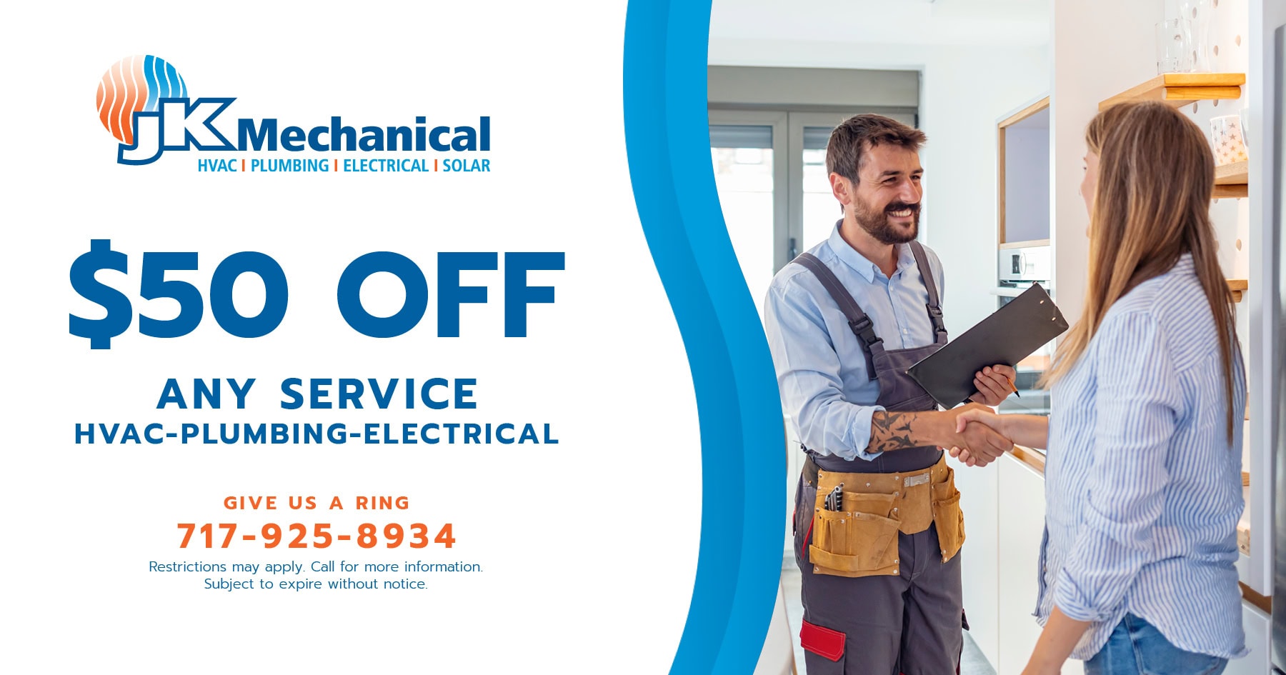 JK Mechanical HVAC special for a  off any HVAC, plumbing, or electrical service. Call 717-925-8934 for details.